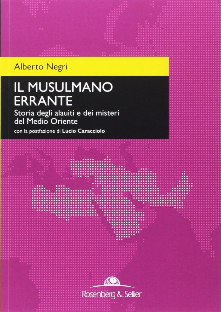 Il musulmano errante. Storia degli alauiti e dei misteri del Medio Oriente