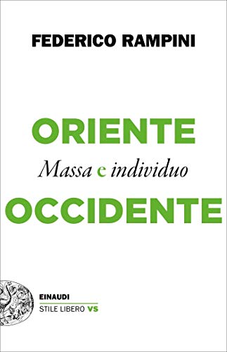 Oriente e Occidente: Massa e individuo