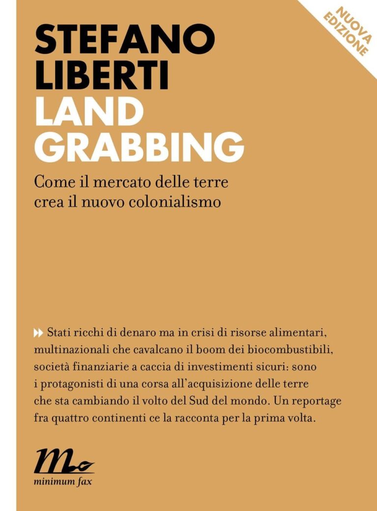 Land grabbing. Come il mercato delle terre crea il nuovo colonialismo