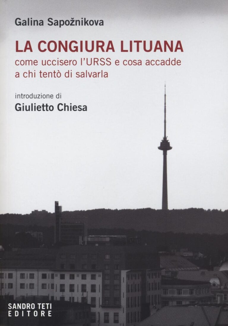 La congiura lituana. Come uccisero l’URSS e cosa accadde a chi tentò di salvarla