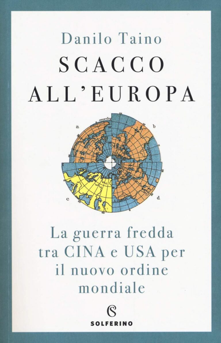 Scacco all’Europa. La guerra fredda tra Cina e USA per il nuovo ordine mondiale