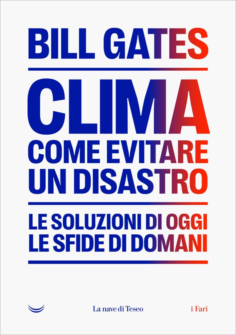 Clima come evitare un disastro. Le soluzione di oggi. Le sfide di domani