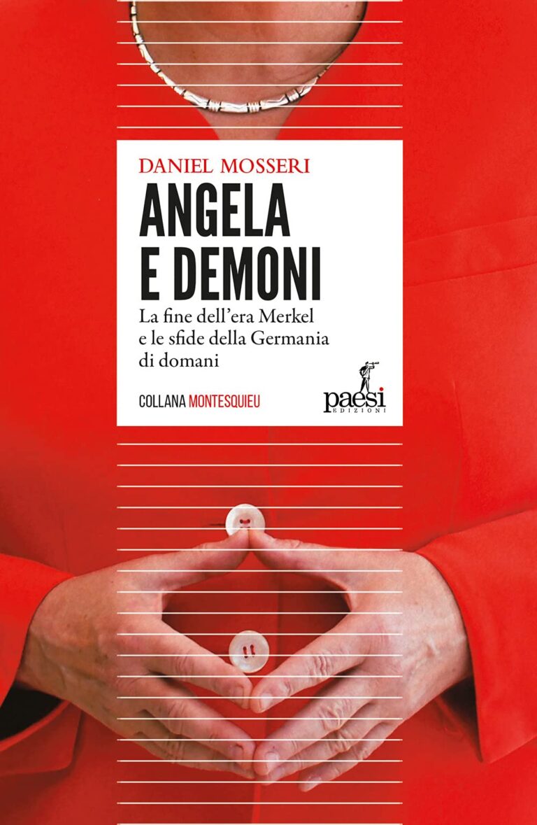 Angela e demoni. La fine dell’era Merkel e le sfide della Germania di domani