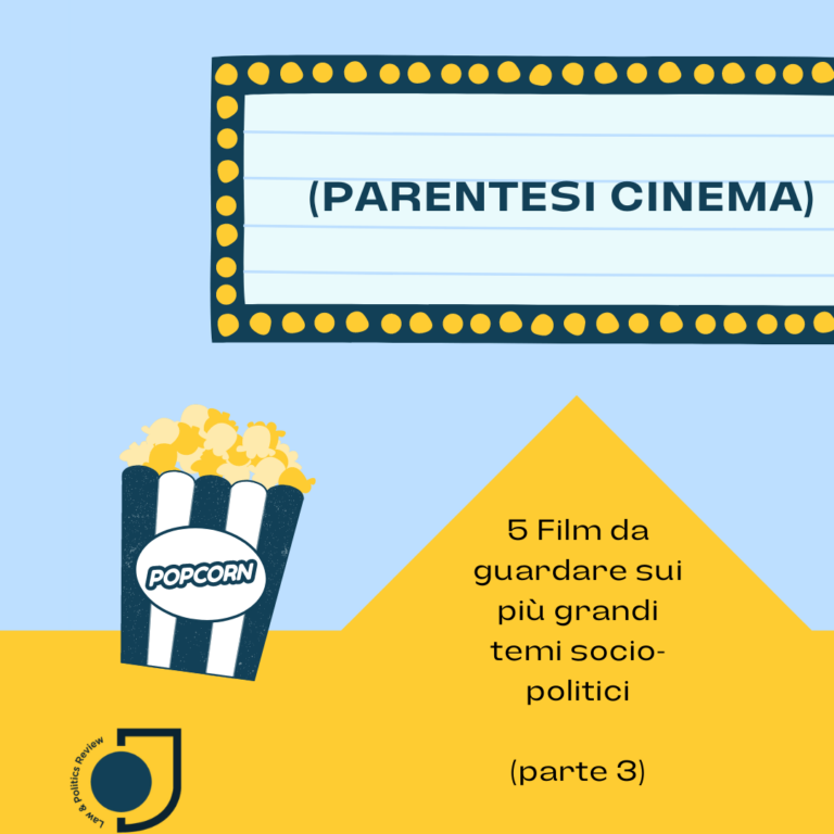 Parentesi Cinema: 5 pellicole da guardare sui più grandi temi socio-politici (parte 3)