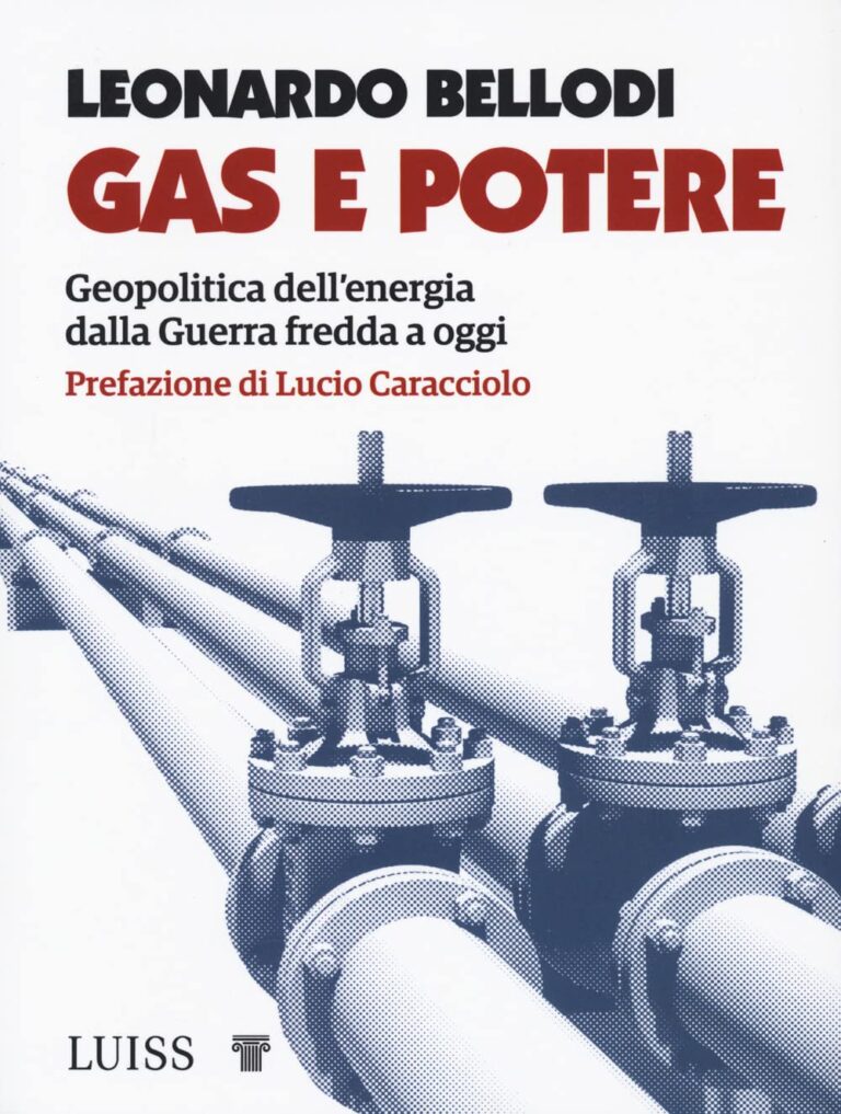 Gas e potere: geopolitica dell’energia dalla guerra fredda ad oggi.  