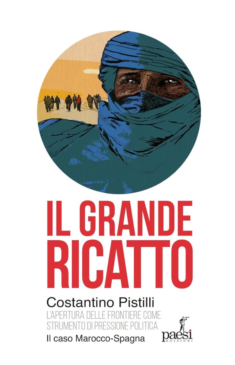 L’uso strumentale delle migrazioni: Il Grande Ricatto secondo Costantino Pistilli
