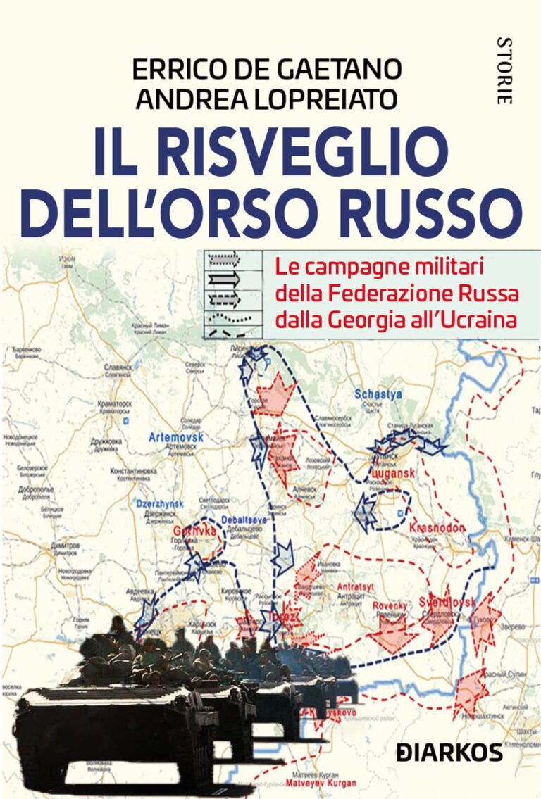 Il risveglio dell’Orso russo. Le campagne militari della Federazione Russa dalla Georgia all’Ucraina