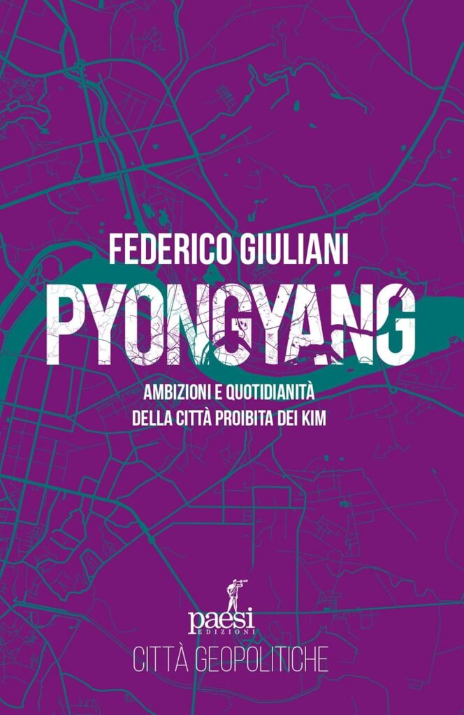 Pyongyang pubblicato da Paesi Edizioni nella collana Città geopolitiche