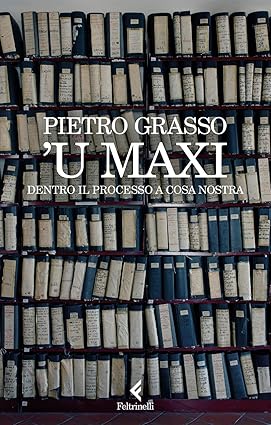 'U Maxi. Dentro il processo a Cosa Nostra